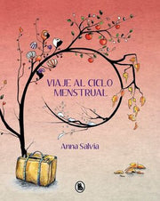 Portada del libro VIAJE AL CICLO MENSTRUAL - Compralo en ByAnaCeci.com