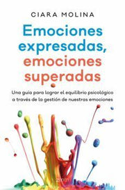 Portada del libro EMOCIONES EXPRESADAS, EMOCIONES SUPERADAS - Compralo en ByAnaCeci.com