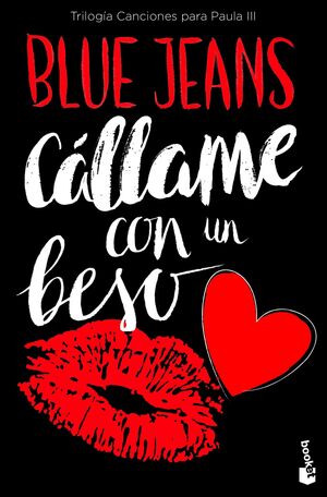 Portada del libro CÁLLAME CON UN BESO (TRILOGÍA CANCIONES PARA PAULA 3) - Compralo en ByAnaCeci.com