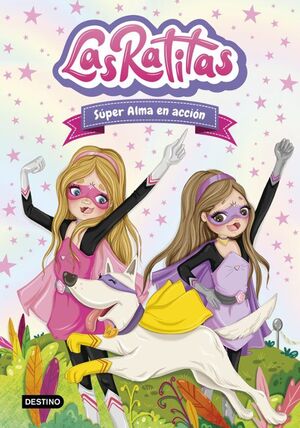 Portada del libro LAS RATITAS 2: SUPER ALMA EN ACCION - Compralo en ByAnaCeci.com