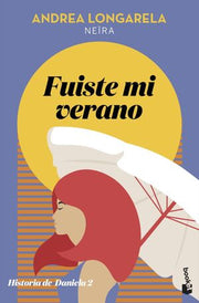 Portada del libro HISTORIA DE DANIELA 2: FUISTE MI VERANO - Compralo en ByAnaCeci.com