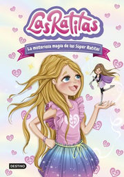 Portada del libro LAS RATITAS 3:LA MISTERIOSA MAGIA DE LAS SÚPER RATITAS - Compralo en ByAnaCeci.com