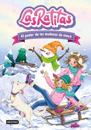 Portada del libro LAS RATITAS 6: EL PODER DE LOS MUÑECOS DE NIEVE - Compralo en ByAnaCeci.com