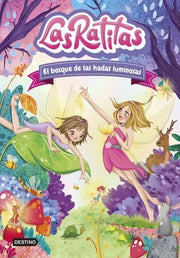 Portada del libro LAS RATITAS 8 : EL BOSQUE DE LAS HADAS LUMINOSAS - Compralo en ByAnaCeci.com