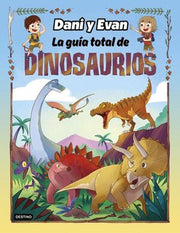 Portada del libro DANI Y EVAN. LA GUIA TOTAL DE DINOSAURIOS - Compralo en ByAnaCeci.com