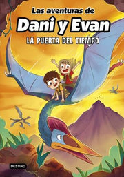 Portada del libro LAS AVENTURAS DE DANI Y EVAN 7: LA PUERTA DEL TIEMPO - Compralo en ByAnaCeci.com