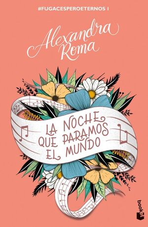 Portada del libro LA NOCHE QUE PARAMOS EL MUNDO (FUGACESPEROETERNOS 1) - Compralo en ByAnaCeci.com