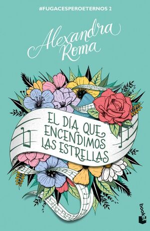 Portada del libro EL DIA QUE ENCENDIMOS LAS ESTRELLAS (FUGACESPEROETERNOS 2) - Compralo en ByAnaCeci.com