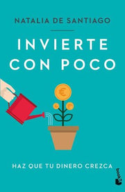 Portada del libro INVIERTE CON POCO - Compralo en ByAnaCeci.com