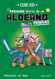 Portada del libro MINECRAFT. PEQUEÑO DIARIO DE UN ALDEANO PRINGAO 3 - Compralo en ByAnaCeci.com
