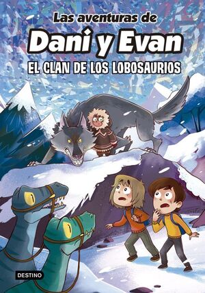 Portada del libro LAS AVENTURAS DE DANI Y EVAN 8: EL CLAN DE LOS LOBOSAURIOS - Compralo en ByAnaCeci.com