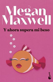 Portada del libro Y AHORA SUPERA MI BESO - Compralo en ByAnaCeci.com