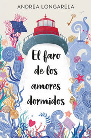 Portada del libro EL FARO DE LOS AMORES DORMIDOS - Compralo en ByAnaCeci.com