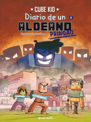 Portada del libro MINECRAFT. DIARIO DE UN ALDEANO PRINGAO. CÓMIC 8 - Compralo en ByAnaCeci.com