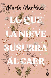 Portada del libro LO QUE LA NIEVE SUSURRA AL CAER - Compralo en ByAnaCeci.com