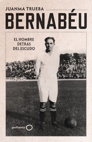 Portada del libro BERNABÉU - Compralo en ByAnaCeci.com