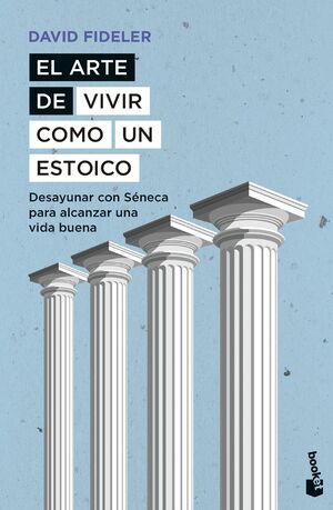 Portada del libro EL ARTE DE VIVIR COMO UN ESTOICO - Compralo en ByAnaCeci.com