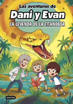 Portada del libro LAS AVENTURAS DE DANI Y EVAN 13: LA LEYENDA DE LA TITANOBOA - Compralo en ByAnaCeci.com