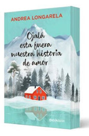 Portada del libro OJALÁ ESTA FUERA NUESTRA HISTORIA DE AMOR CANTOS DECORADOS - Compralo en ByAnaCeci.com