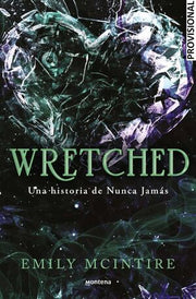 Portada del libro NUNCA JAMAS 3: WRETCHED. UNA HISTORIA DE NUNCA JAMAS - Compralo en ByAnaCeci.com