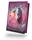 Portada del libro UN BAILE CON EL PRINCIPE DE LOS FAE  (ED COLECCIONISTA) - Compralo en ByAnaCeci.com