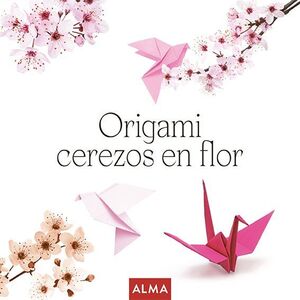 Portada del libro ORIGAMI CEREZOS EN FLOR (COL. HOBBIES) - Compralo en ByAnaCeci.com