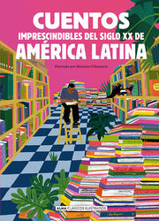 Portada del libro CUENTOS IMPRESCINDIBLES DEL SIGLO XX DE AMÉRICA LATINA - Compralo en ByAnaCeci.com