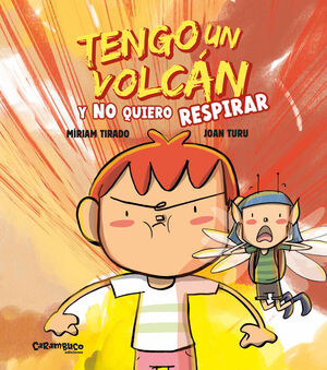 Portada del libro TENGO UN VOLCAN Y NO QUIERO RESPIRAR (TAPA DURA) - Compralo en ByAnaCeci.com