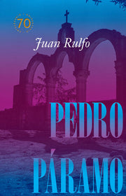 Portada del libro PEDRO PÁRAMO EDICIÓN CONMEMORATIVA 70 AÑOS, 1955-2025 - Compralo en ByAnaCeci.com