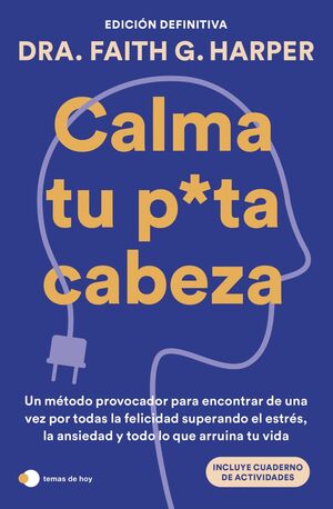 Portada del libro CALMA TU PUTA CABEZA (EDICIÓN DEFINITIVA) - Compralo en ByAnaCeci.com