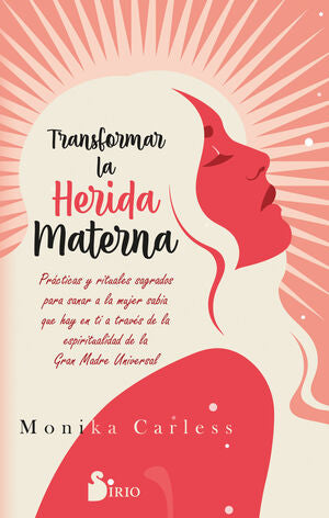 Portada del libro TRANSFORMAR LA HERIDA MATERNA - Compralo en ByAnaCeci.com
