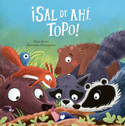 Portada del libro ¡SAL DE AHÍ, TOPO! - Compralo en ByAnaCeci.com