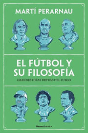 Portada del libro EL FÚTBOL Y SU FILOSOFÍA - Compralo en ByAnaCeci.com
