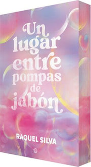 Portada del libro UN LUGAR ENTRE POMPAS DE JABON - Compralo en ByAnaCeci.com