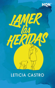 Portada del libro LAMER LAS HERIDAS - Compralo en ByAnaCeci.com