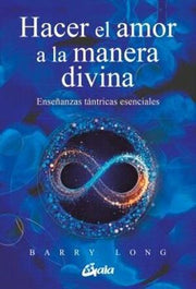 Portada del libro HACER EL AMOR A LA MANERA DIVINA - Compralo en ByAnaCeci.com