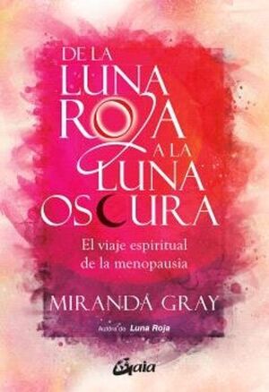 Portada del libro DE LA LUNA ROJA A LA LUNA OSCURA - Compralo en ByAnaCeci.com