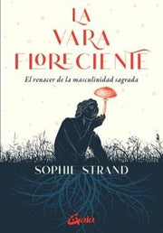 Portada del libro LA VARA FLORECIENTE - Compralo en ByAnaCeci.com