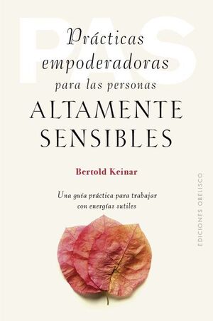 Portada del libro PRÁCTICAS EMPODERADORAS PARA LAS PERSONAS ÁLTAMENTE SENSIBLES - Compralo en ByAnaCeci.com