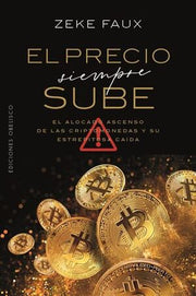 Portada del libro EL PRECIO SIEMPRE SUBE - Compralo en ByAnaCeci.com