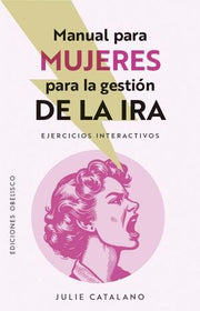 Portada del libro MANUAL PARA MUJERES PARA LA GESTION DE LA IRA - Compralo en ByAnaCeci.com