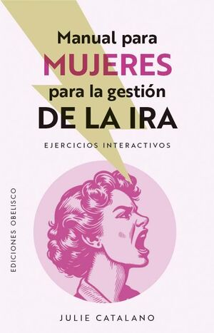 Portada del libro MANUAL PARA MUJERES PARA LA GESTION DE LA IRA - Compralo en ByAnaCeci.com