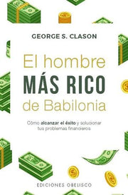 Portada del libro EL HOMBRE MAS RICO DE BABILONIA - Compralo en ByAnaCeci.com