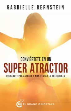 Portada del libro CONVIÉRTETE EN UN SUPERATRACTOR - Compralo en ByAnaCeci.com