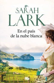 Portada del libro TRILOGÍA DE LA NUBE BLANCA 1: EN EL PAIS DE LA NUBE BLANCA - Compralo en ByAnaCeci.com