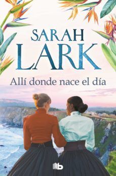 Portada del libro ALLI DONDE NACE EL DIA - Compralo en ByAnaCeci.com