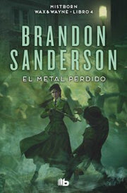 Portada del libro MISTBORN 7: EL METAL PERDIDO - Compralo en ByAnaCeci.com