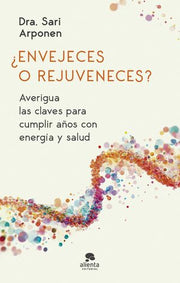 Portada del libro ¿ENVEJECES O REJUVENECES? - Compralo en ByAnaCeci.com