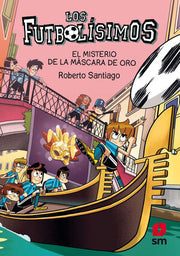 Portada del libro LOS FUTBOLÍSIMOS 20: EL MISTERIO DE LA MÁSCARA DE ORO - Compralo en ByAnaCeci.com