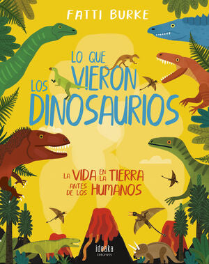Portada del libro LO QUE VIERON LOS DINOSAURIOS - Compralo en ByAnaCeci.com